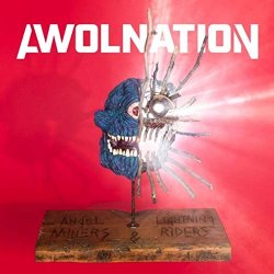 Angel Miners And The Lightning Riders - Awolnation