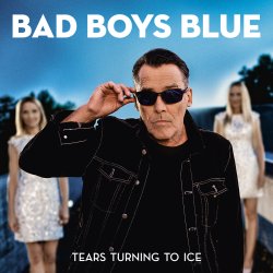 Tears Turning To Ice - Bad Boys Blue