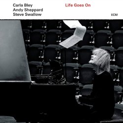 Life Goes On - Carla Bley, Andy Sheppard + Steve Swallow
