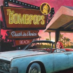 Death In Venice Beach - Bombpops