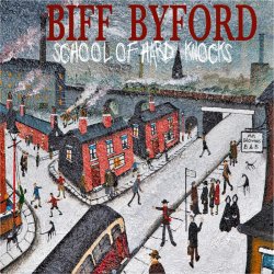School Of Hard Knocks - Biff Byford