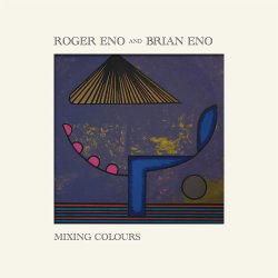 Mixing Colours - Brian Eno + Roger Eno