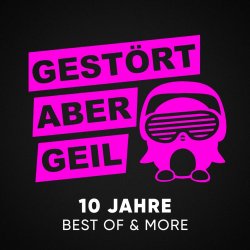 10 Jahre - Best Of And More - Gestrt aber GeiL