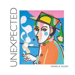 Unexpected - Marla Glen