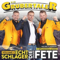 Echt Schlager - Die groe Fete - Volume I - Grubertaler
