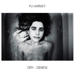 Dry - Demos - PJ Harvey