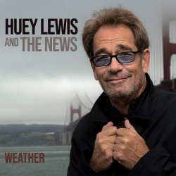 Weather - Huey Lewis + the News