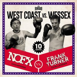 Westcoast Vs. Wessex - NOFX + Frank Turner