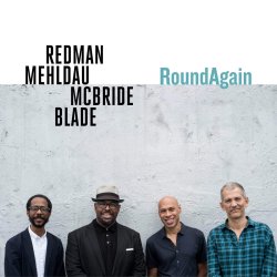 RoundAgain - Joshua Redman, Brad Mehldau, Christian McBride, Brian Blade