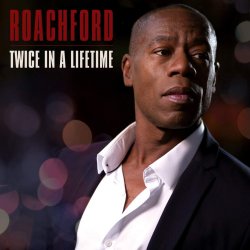 Twice In A Lifetime - Roachford