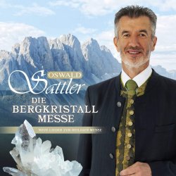 Die Bergkristall-Messe - Oswald Sattler