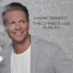 The Christmas Album - Mark Seibert