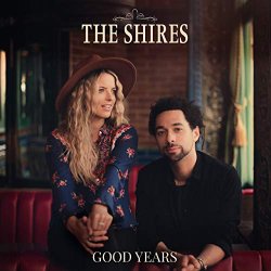 Good Years - Shires