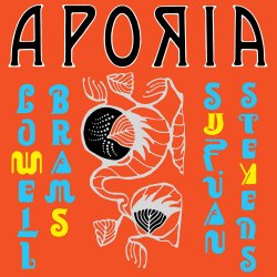 Aporia - Sufjan Stevens + Lowell Brams