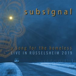 A Song For The Homeless - Live in Rsselsheim 2019 - Subsignal