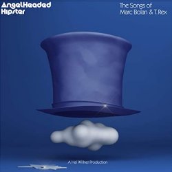 Angelheaded Hipster - The Songs Of Marc Bolan + T. Rex - Sampler