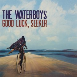 Good Luck, Seeker - Waterboys