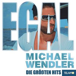 Egal - Die grten Hits - Michael Wendler