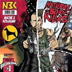 Natural Born Killas - Asche + Kollegah