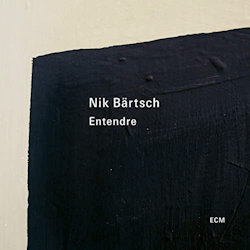 Entendre - Nik Brtsch
