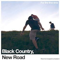 For The First Time - Black Country, New Road
