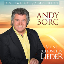 Meine schnsten Lieder - 40 Jahre - 40 Hits - Andy Borg