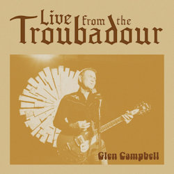 Live From The Troubadour - Glen Campbell