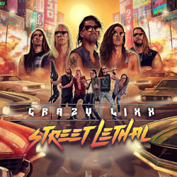 Street Lethal - Crazy Lixx