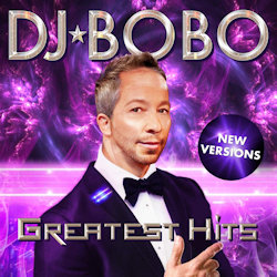 Greatest Hits - New Versions - DJ Bobo