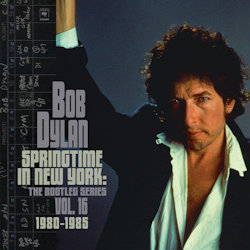 The Bootleg Series Vol. 16 - Springtime In New York (1980-1985) - Bob Dylan