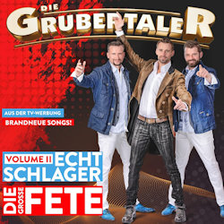 Echt Schlager - Die groe Fete - Volume II - Grubertaler