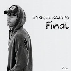 Final - Vol. 1 - Enrique Iglesias
