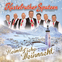 HeimatLiebe Weihnacht - Kastelruther Spatzen