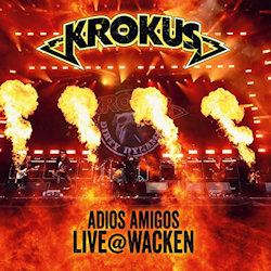 Adios Amigos - Live At Wacken - Krokus