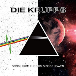 Songs From The Dark Side Of Heaven - Krupps