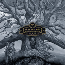 Hushed And Grim - Mastodon