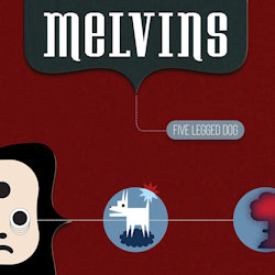Five Legged Dog - Melvins