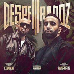 Desperadoz III - PA Sports + Kianush