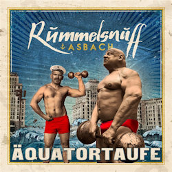 quatortaufe - Rummelsnuff + Asbach