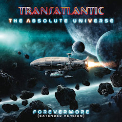 The Absolute Universe - Forevermore - Transatlantic