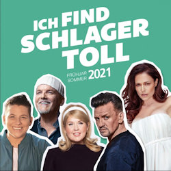 Ich find Schlager toll - Frhjahr-Sommer 2021 - Sampler