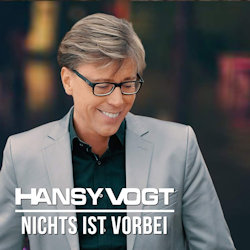Nichts ist vorbei - Hansy Vogt