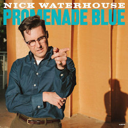 Promenade Blue - Nick Waterhouse