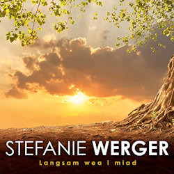Langsam wea i miad - Stefanie Werger