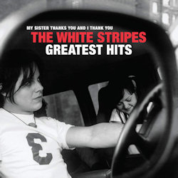 Greatest Hits - White Stripes