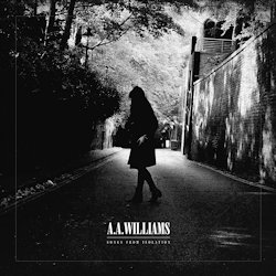 Songs From Isolation - A.A. Williams