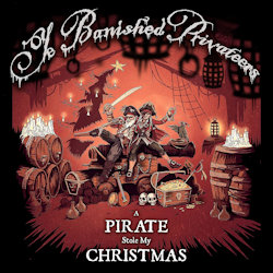 A Pirate Stole My Christmas - Ye Banished Privateers