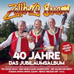 40 Jahre - Das Jubilumsalbum - Zellberg Buam