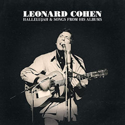 Hallelujah And Songs From His Albums - Leonard Cohen