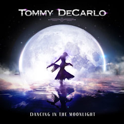 Dancing In The Moonlight - Tommy DeCarlo